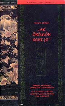 Fajcsk Gyrgyi - 'Az rmk kertje' - Knaiak, mongolok s mandzsuk Eszterhzn