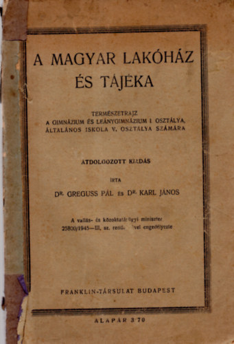 Dr. Greguss Pl-Dr. Karl Jnos - A magyar lakhz s tjka