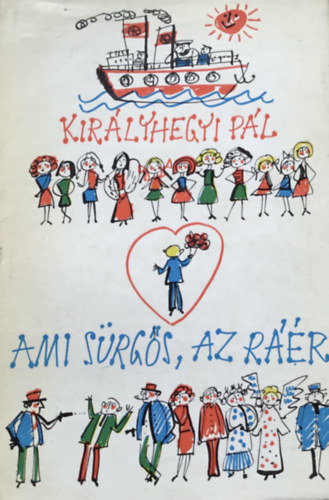 Kir�lyhegyi P�l - Ami s�rg�s az r��r