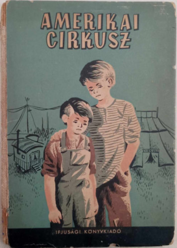 Ifjusg Knyvkiad - Amerikai cirkusz - elbeszlsek