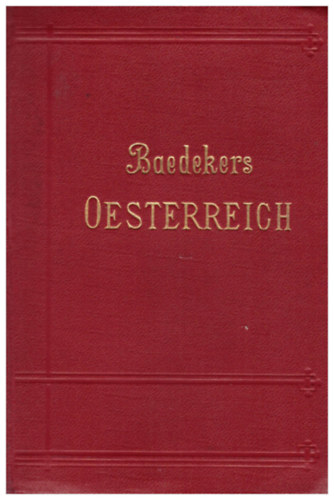 Karl Baedeker - sterreich (ohne Galizien, Dalmatien, Ungarn und Bosnien) - Handbuch fr Reisende