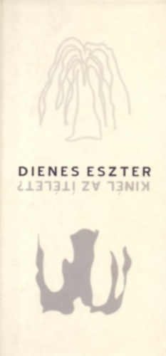 Dienes Eszter - Kinl az tlet?