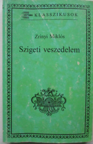 Zrnyi Mikls - Szigeti veszedelem