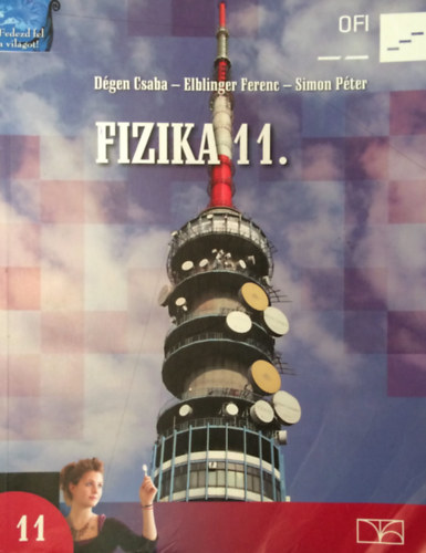Dgen Csaba; Elblinger Ferenc; Simon Pter - Fizika 11. a kzpiskolk szmra