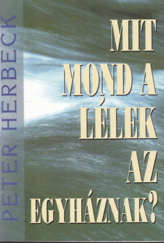 Peter Herbeck - Mit mond a llek az egyhznak