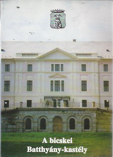 Peterdi Ede - A bicskei Batthyány-kastély
