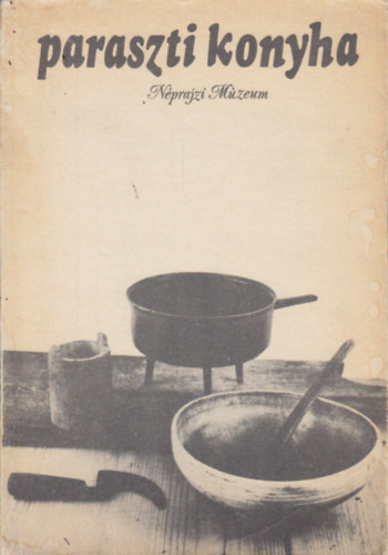 N�prajzi M�zeum - Paraszti konyha