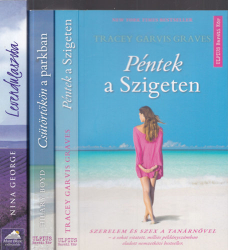 3db romantikus regny - Tracey Garvis Graves: Pntek a Szigeten + Hilary Boyd: Cstrtk a parkban + Nina George: Levendulaszoba