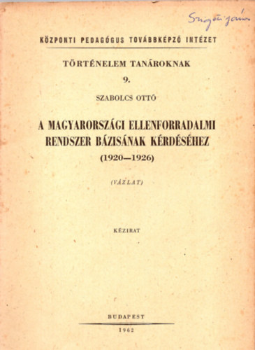 Szabolcs Ott - A magyarorszgi ellenforradalmi rendszer bzisnak krdshez (1920-1926)