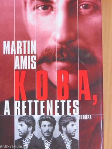 Martin Amis - Koba, a rettenetes