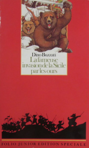 Dino Buzzati - La fameuse invasion de la Sicile par les ours. Folio Junior Edition Speciale