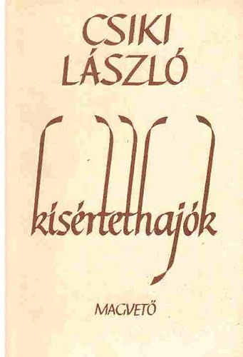 Csiki Lszl - Ksrtethajk