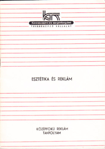 dr. Lukcs Antal - Eszttika s reklm - Kzpfok reklm tanfolyam