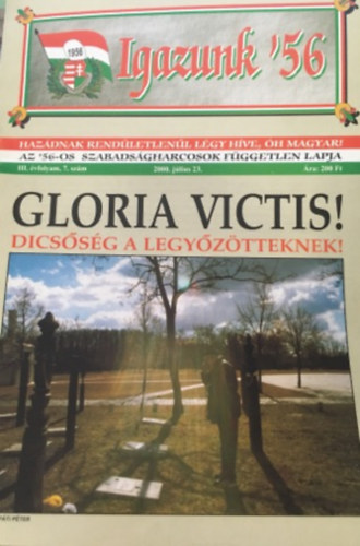 ismeretlen - Igazunk '56 Az '56-os szabads�gharcosok f�ggetlen lapja III. �vfolyam 7. sz�m 2000. j�lius 23.