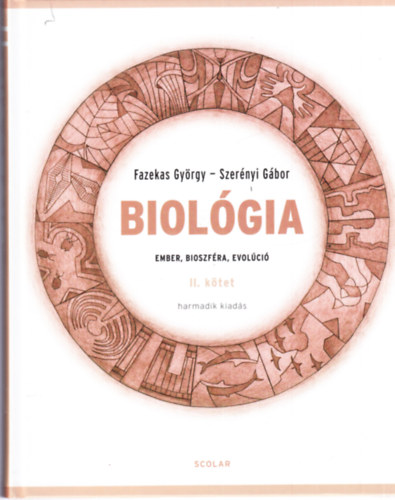 Dr. Szernyi Gbor; Dr. Fazekas Gyrgy - Biolgia II. ktet - Ember, bioszfra, evolci