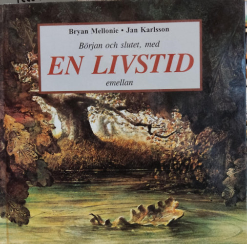 Jan Karlsson, Robert Ingpen Bryan Mellonie - Brjan och slutet, med En Livstid emellan (Adastra)