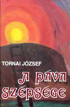Tornai Jzsef - A pva szpsge