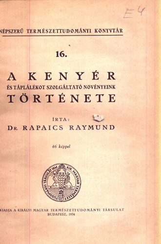 Dr. Rapaics Raymund - A kenyr s tpllkot szolgltat nvnyeink trtnete