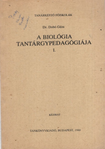 Dr. Dob Gza - A biolgia tantrgypedaggija I. (Tanrkpz Fiskolk 1980)