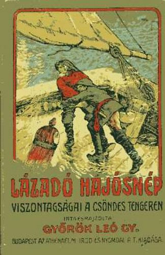 Gyrk Le Gy. - Lzad hajsnp viszontagsgai a Csndes-tengeren