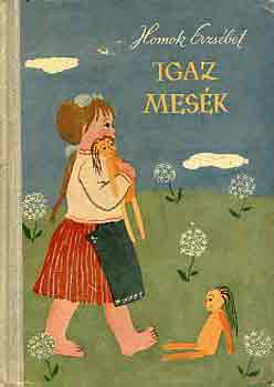 Martonn� Homok Erzs�bet - Igaz mes�k