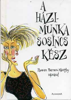 Helen Exley - A hzimunka sosincs ksz