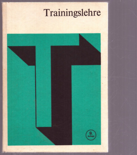 Dr. Dietrich Harre - Trainingslehre - Einfhrung in die Theorie und Mehodik de sportliche Trainings