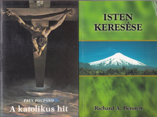 2db m - Richard A. Bennett: Isten keresse + Paul Poupard: A katolikus hit