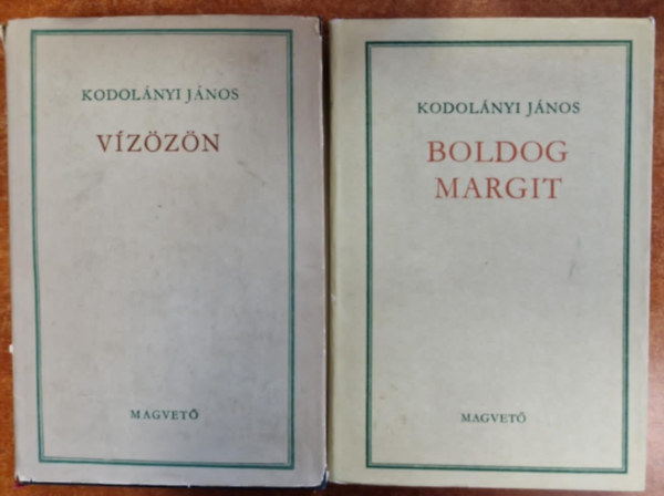 Kodolnyi Jnos - 2db Kodolnyi Jnos knyv :Vzzn - Boldog Margit