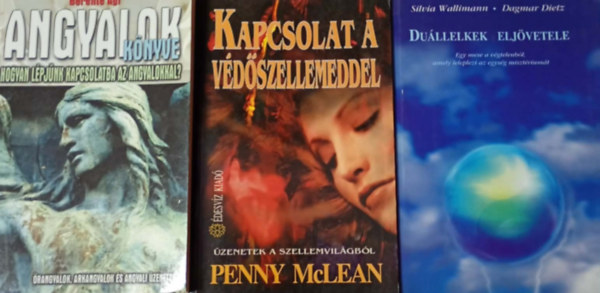 Penny McLean, Berente Ági Silvia Wallimann Dagmar Dietz - 3 db. mű az angyalokról, védőszentekről és duállelkekről: Angyalok könyve - hogyan lépjünk kapcsolatba az angyalokkal?, Kapcsolat a védőszenteddel, Duállelkek eljövetele