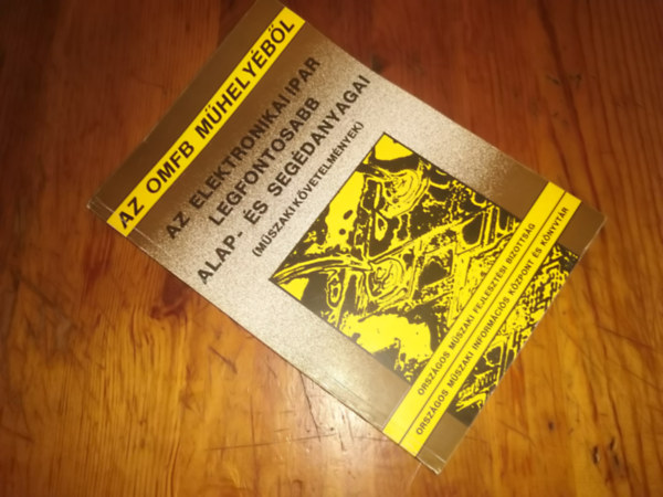 Az elektronikai ipar legfontosabb alap- �s seg�danyagai