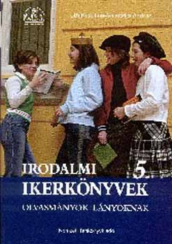 T�th Krisztina - Irodalmi ikerk�nyvek 5.Olvasm�nyok fi�knak/l�nyoknak NT-00569/SZ