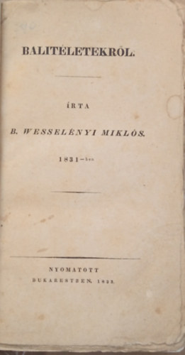 B. Wesselnyi Mikls - Balitletekrl - Els kiads 1833