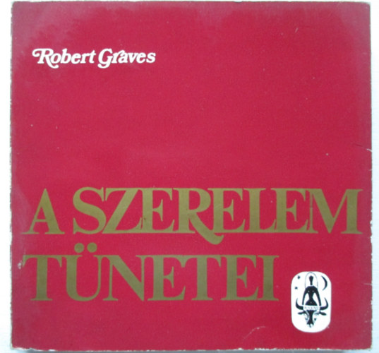 Robert Graves - A szerelem t�netei