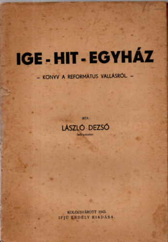 Lszl Dezs - Ige-Hit-Egyhz