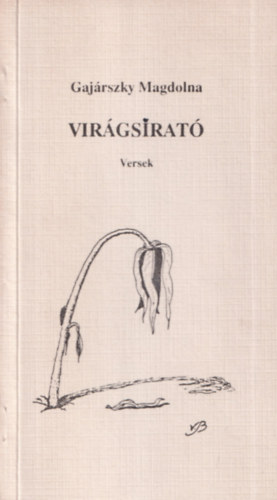 Gajrszky Magdolna - Virgsirat (Dediklt!)