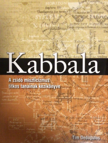 Tim Dedopulos - Kabbala - a zsid miszticizmus titkos tanainak kziknyve