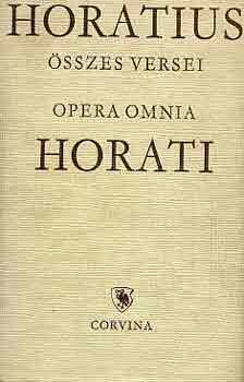 Horatius - Horatius �sszes versei -Opera omnia Horati