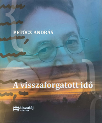 Petőcz András - A visszaforgatott idő