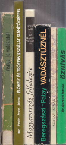 6db vadszattal kapcsolatos m - Dr. Bertti Istvn: zhvs + Szalay Istvn: Kanyarg vadszutak + Beregszszi-Patay: Vadsztznl + Szsz Imre: Ez elment vadszni... + Bn Istvn: lhely s trfeavizsglat szmtgppel