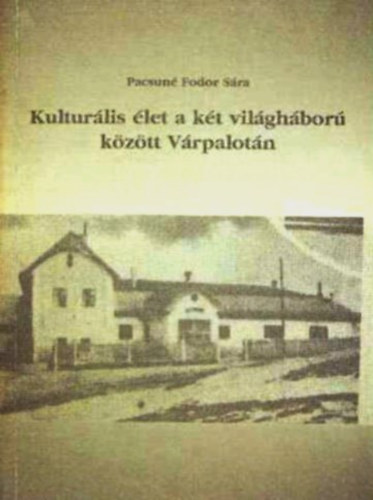 Pacsun Fodor Sra - Kulturlis let a kt vilghbor kztt Vrpalotn