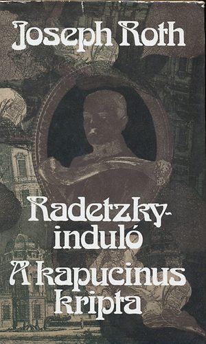 Joseph Roth - Radetzky-indul, A kapucinus kripta