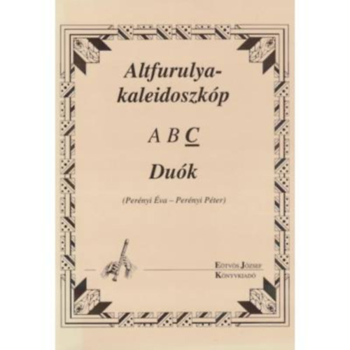 Perényi Péter Perényi Éva - Altfurulya-kaleidoszkóp (C)