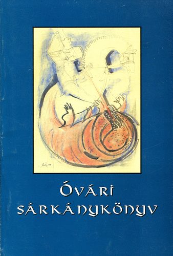 Borsicsn� M. M�rta; P�nzesn� B. Anita  �s m�sok - �v�ri s�rk�nyk�nyv