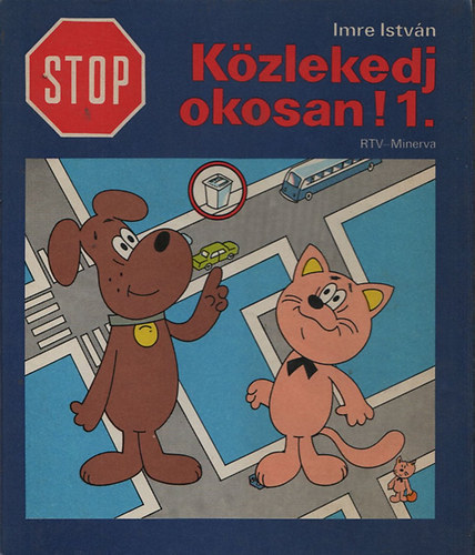 Imre Istvn - Kzlekedj okosan! I-II.