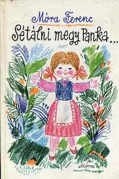 M�ra Ferenc - S�t�lni megy Panka...