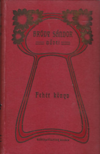 Brdy Sndor - Fehr Knyv 1900. augusztus VIII. (Brdy Sndor)