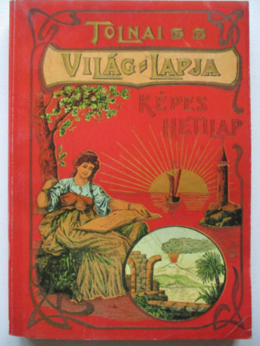 Tolnai Vilglapja 1901-1944 (reprint)