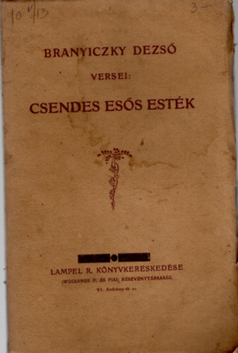 Branyiczky Dezs� - Csendes es�s est�k - Branyiczky Dezs� versei