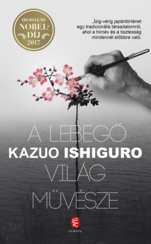 Kazuo Ishiguro - A lebeg vilg mvsze